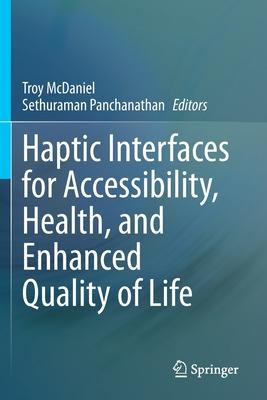 Haptic Interfaces for Accessibility, Health, and Enhanced Quality of Life