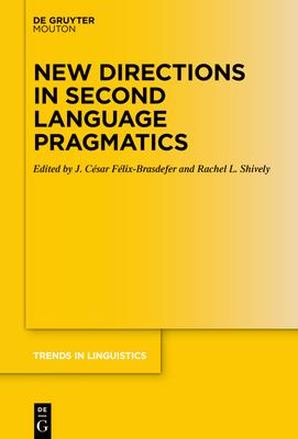 New Directions in Second Language Pragmatics