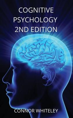 Cognitive Psychology: 2nd Edition