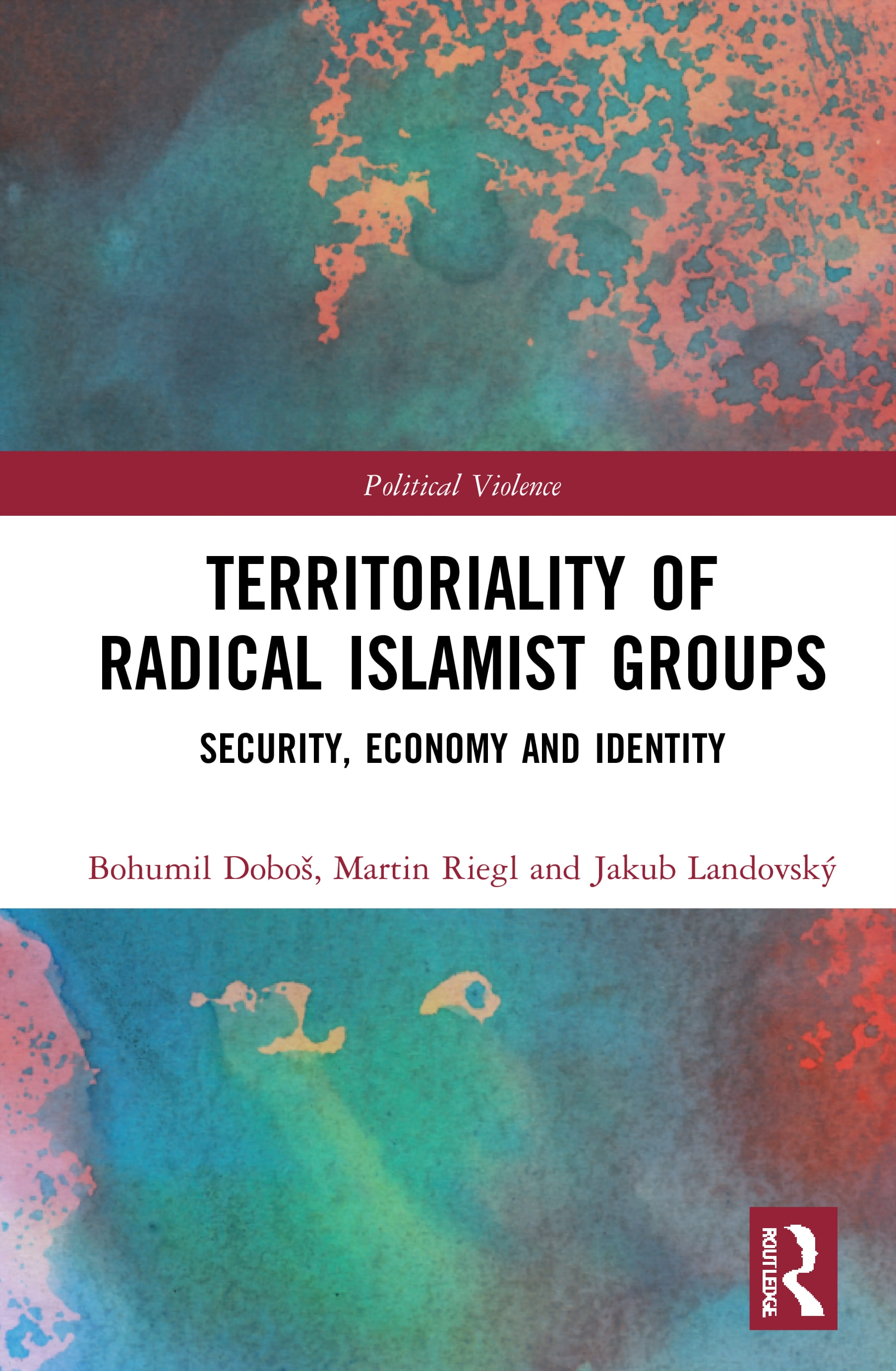 Territoriality of Radical Islamist Groups: Security, Economy and Identity