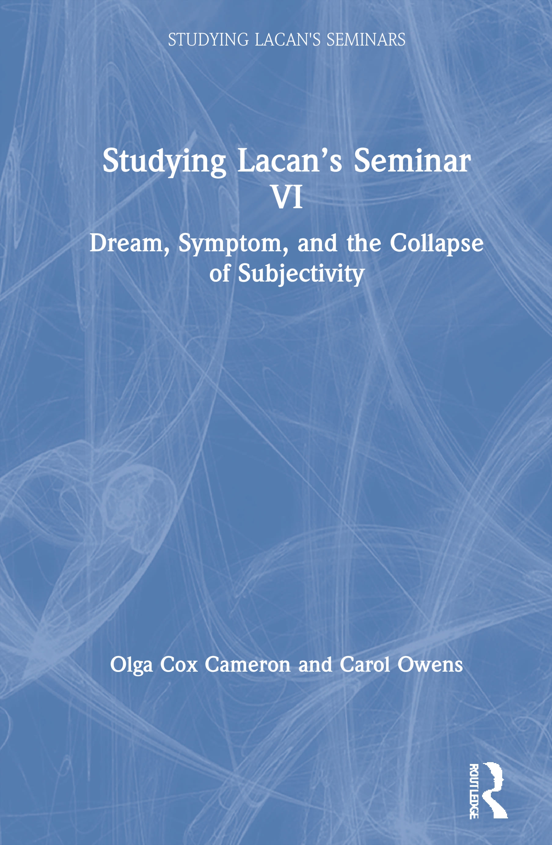 Studying Lacan’’s Seminar VI: Dream, Symptom, and the Collapse of Subjectivity