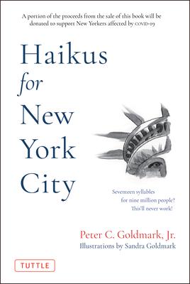 Haikus of New York City: Seventeen Syllables, for Nine Million People? This’’ll Never Work.