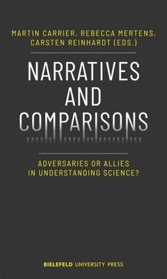 Narratives and Comparisons: Adversaries or Allies in Understanding Science?