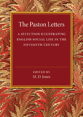 The Paston Letters: A Selection Illustrating English Social Life in the Fifteenth Century