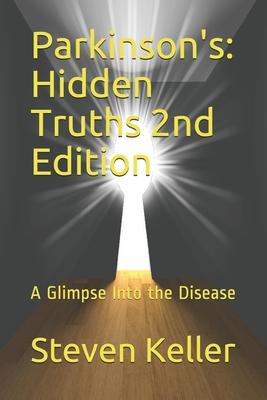 Parkinson’’s: Hidden Truths: : A Glimpse Into the Disease