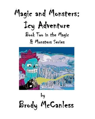 Magic and Monsters: the Icy Adventure