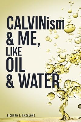 CALVIN...ism and Me, Oil... & Water