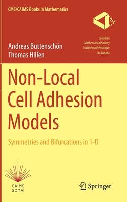 Non-Local Cell Adhesion Models: Symmetries and Bifurcations in 1-D