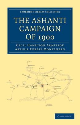 The Ashanti Campaign of 1900