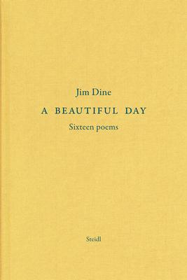 Jim Dine: A Beautiful Day