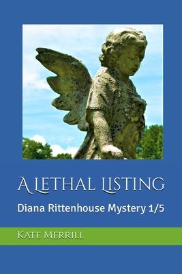 A Lethal Listing: Diana Rittenhouse Mystery 1/5