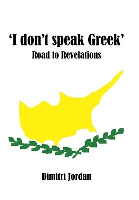 ’’I Don’’t Speak Greek’’: Road to Revelations