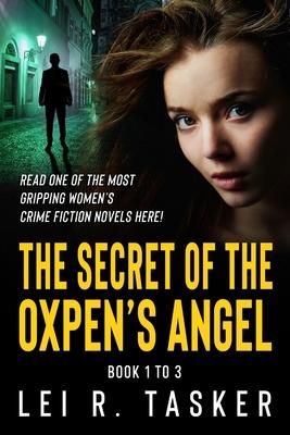 The Secret of the Oxpen’’s Angel Series Book 1 to 3