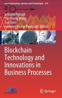 Blockchain Technology and Innovations in Business Processes