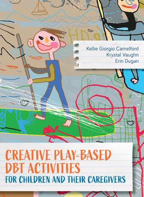 Creative Play-Based Dbt Activities for Children and Their Parents