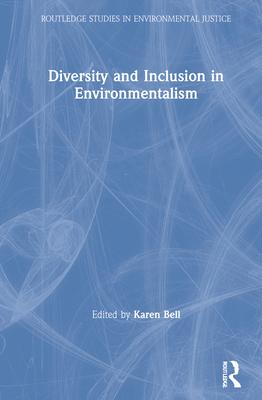 Diversity and Inclusion in Environmentalism