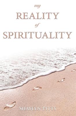 My Reality of Spirituality