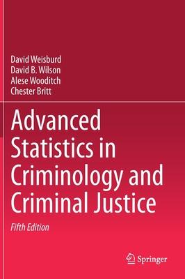 Advanced Statistics in Criminology and Criminal Justice: Volume 2