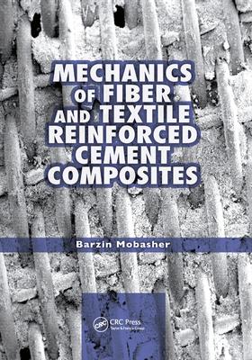 Mechanics of Fiber and Textile Reinforced Cement Composites