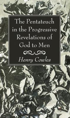 The Pentateuch in the Progressive Revelations of God to Men