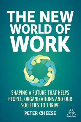 The New World of Work: Enable the Workforce and the Business to Thrive