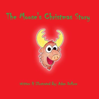 The Moose’’s Christmas Story