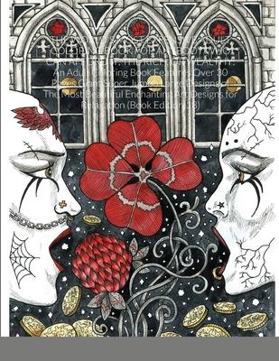 The World’’s Most Expensive Adult Coloring Book for Anybody Who Can Afford It, the Rich, or Wealthy: An Adult Coloring Book Features Over 30 Pages Gian