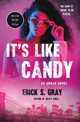 It’’s Like Candy: An Urban Novel