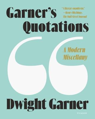 Garner’’s Quotations: A Modern Miscellany