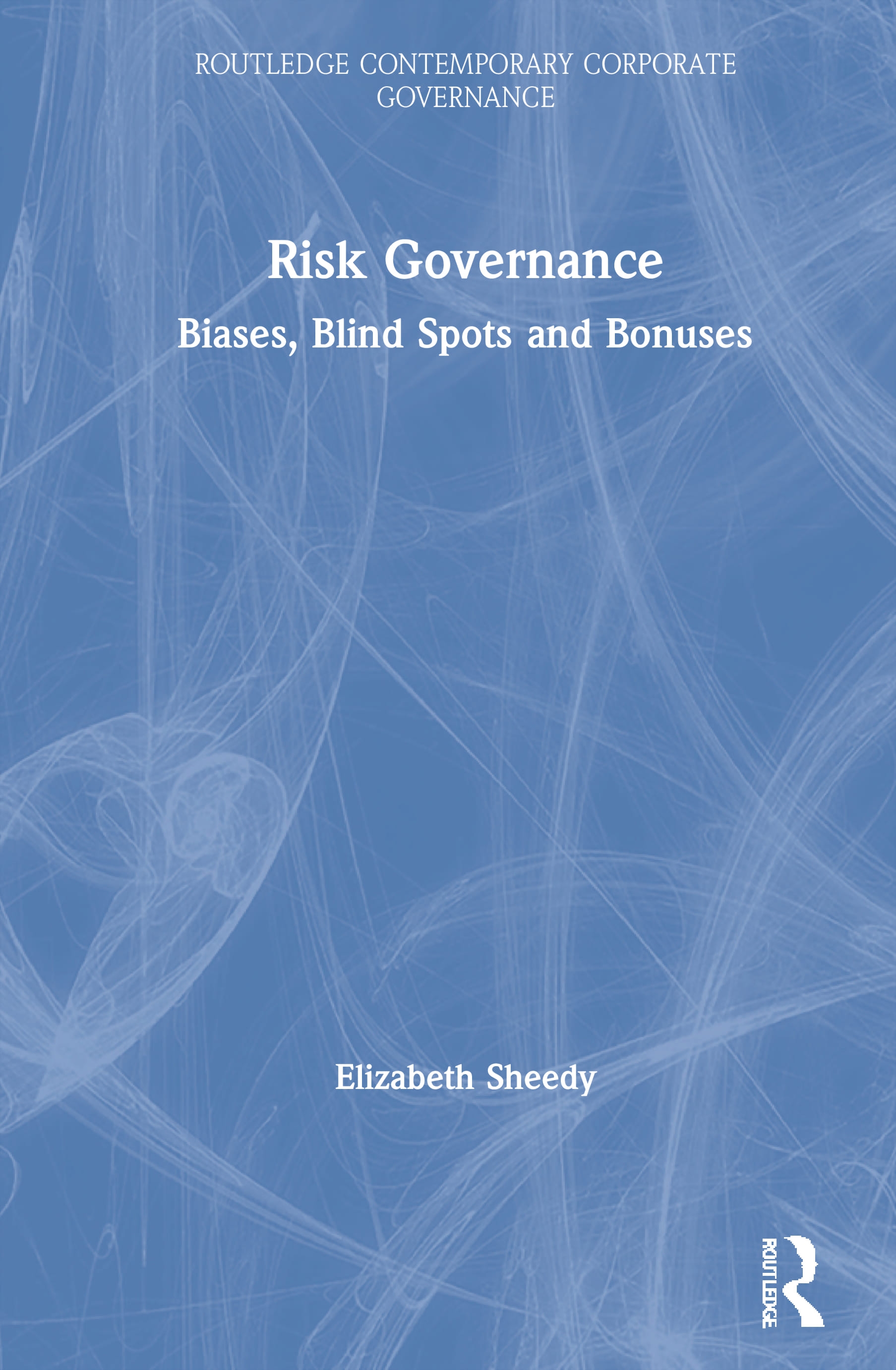 Risk Governance: Biases, Blind Spots and Bonuses