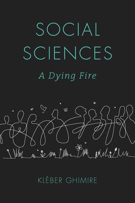 Social Sciences: A Dying Fire