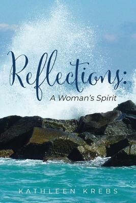 Reflections: A Woman’’s Spirit