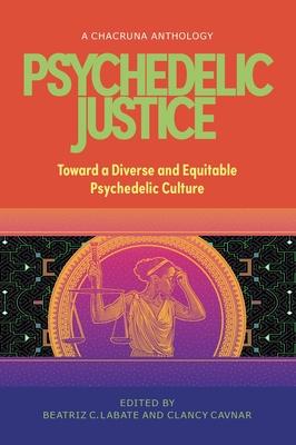 Psychedelic Justice: On Gender, Diversity, Sustainability, Reciprocity, and Cultural Appropriation