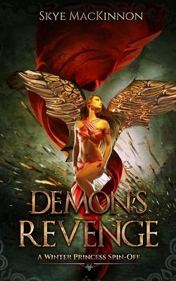 Demon’’s Revenge: A Winter Princess Spin-Off: Daughter of Winter #1.5