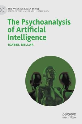 The Psychoanalysis of Artificial Intelligence