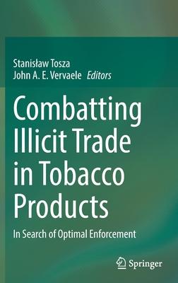 Combatting Illicit Trade in Tobacco Products: In Search of Optimal Enforcement