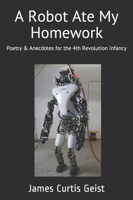 A Robot Ate My Homework: Poetry and Antidotes for the Fourth Revolution Infancy