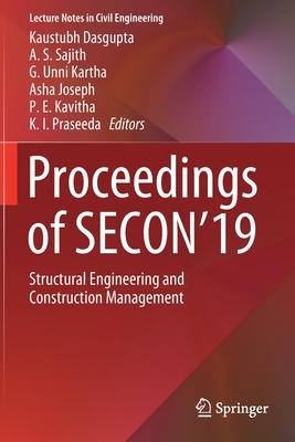 Proceedings of Secon’’19: Structural Engineering and Construction Management