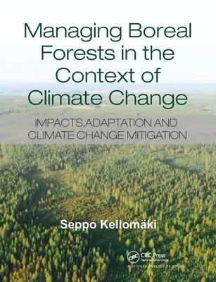 Managing Boreal Forests in the Context of Climate Change: Impacts, Adaptation and Climate Change Mitigation