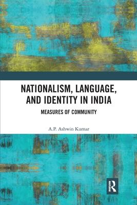 Nationalism, Language, and Identity in India: Measures of Community