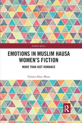 Emotions in Muslim Hausa Women’’s Fiction: More Than Just Romance