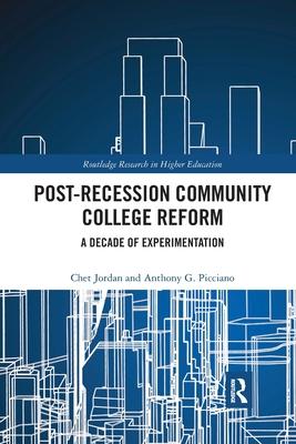 Post-Recession Community College Reform: A Decade of Experimentation