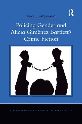 Policing Gender and Alicia Giménez Bartlett’’s Crime Fiction