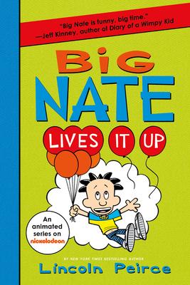 Big Nate Lives It Up (Book 7)