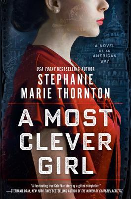 Clever Girl: A Novel of an American Spy