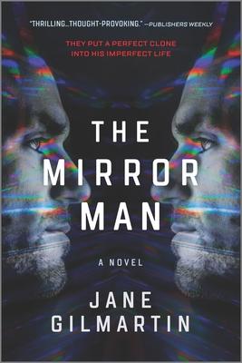 The Mirror Man: A Cloning Technothriller