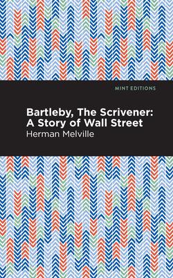 Bartelby, the Scrivener