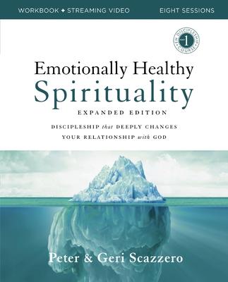 Emotionally Healthy Spirituality Workbook Expanded Edition: Discipleship That Deeply Changes Your Relationship with God