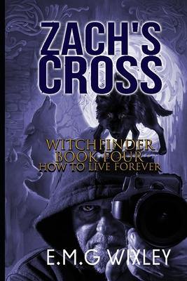 Zach’’s Cross: How to Live Forever