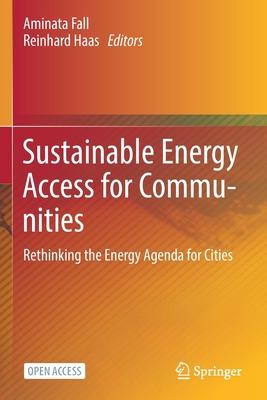 Sustainable Energy Access for Communities: Rethinking the Energy Agenda for Cities